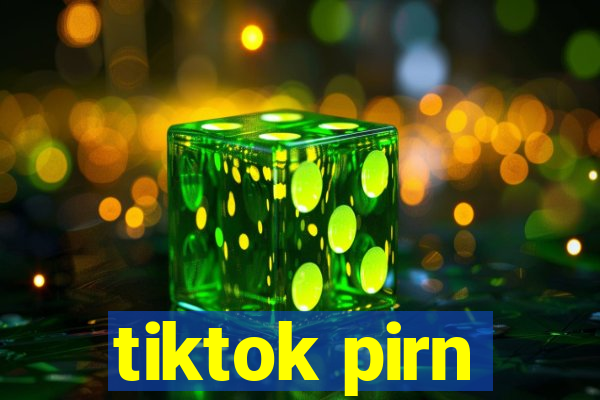 tiktok pirn